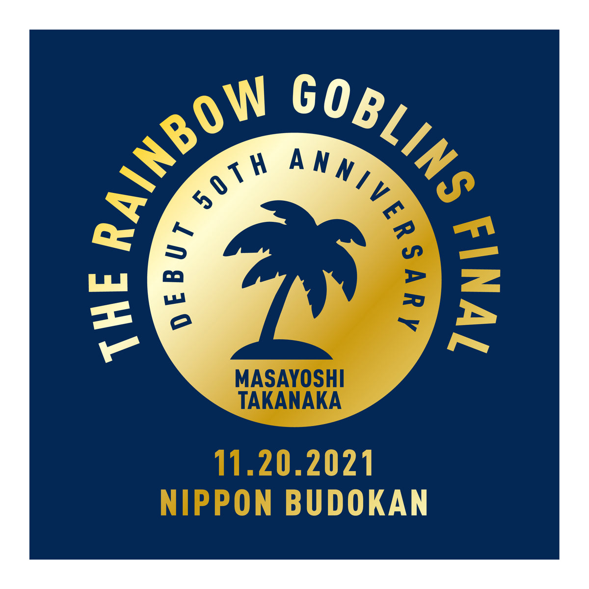 THE RAINBOW GOBLINS FINAL at NIPPON BUDOKAN – Takanaka onlinestore
