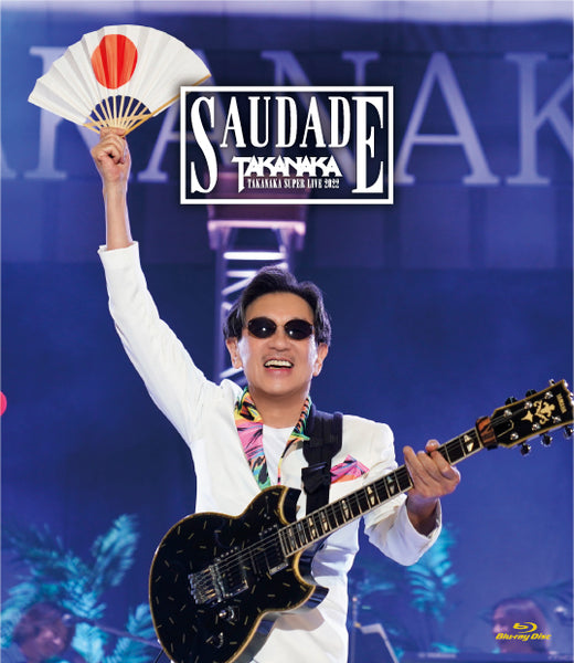 ［FC会員限定］TAKANAKA SUPER LIVE 2022 SAUDADE